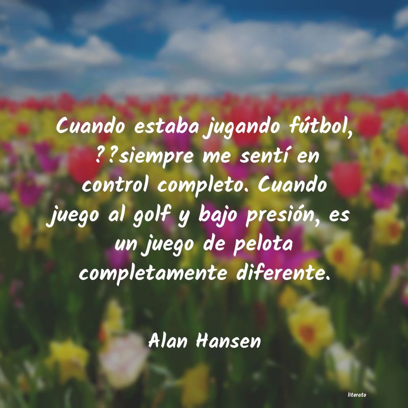 Frases de Alan Hansen