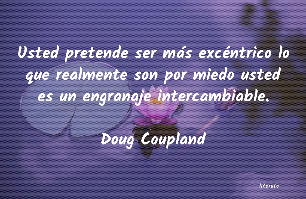 Frases de Doug Coupland