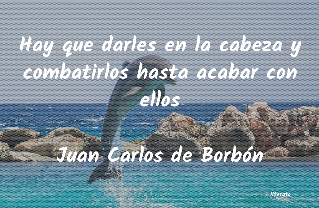 frases de Juan Carlos de Borbón