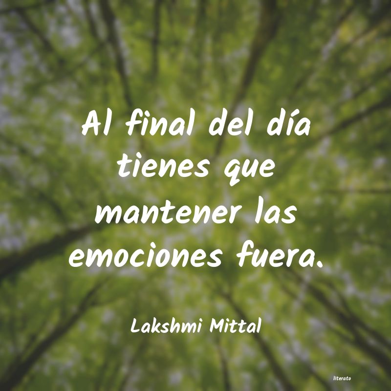 frases de Lakshmi Mittal