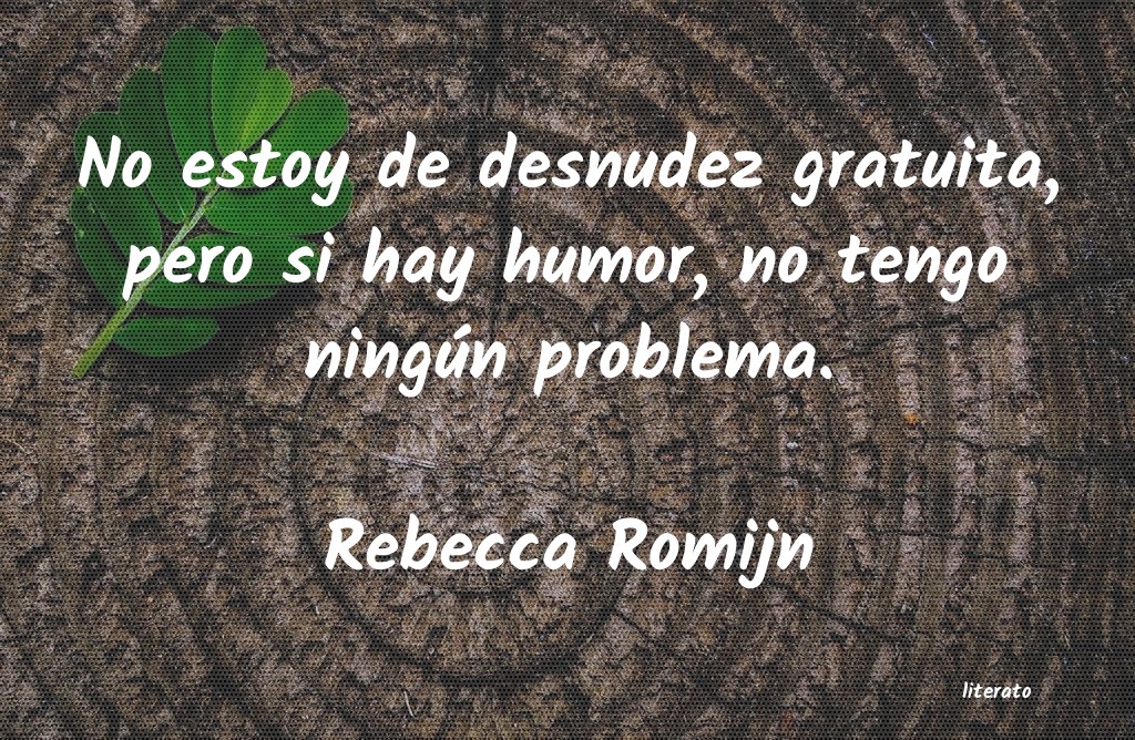 frases de Rebecca Romijn