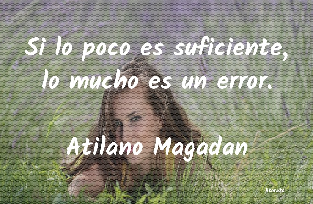 Frases de Atilano Magadan