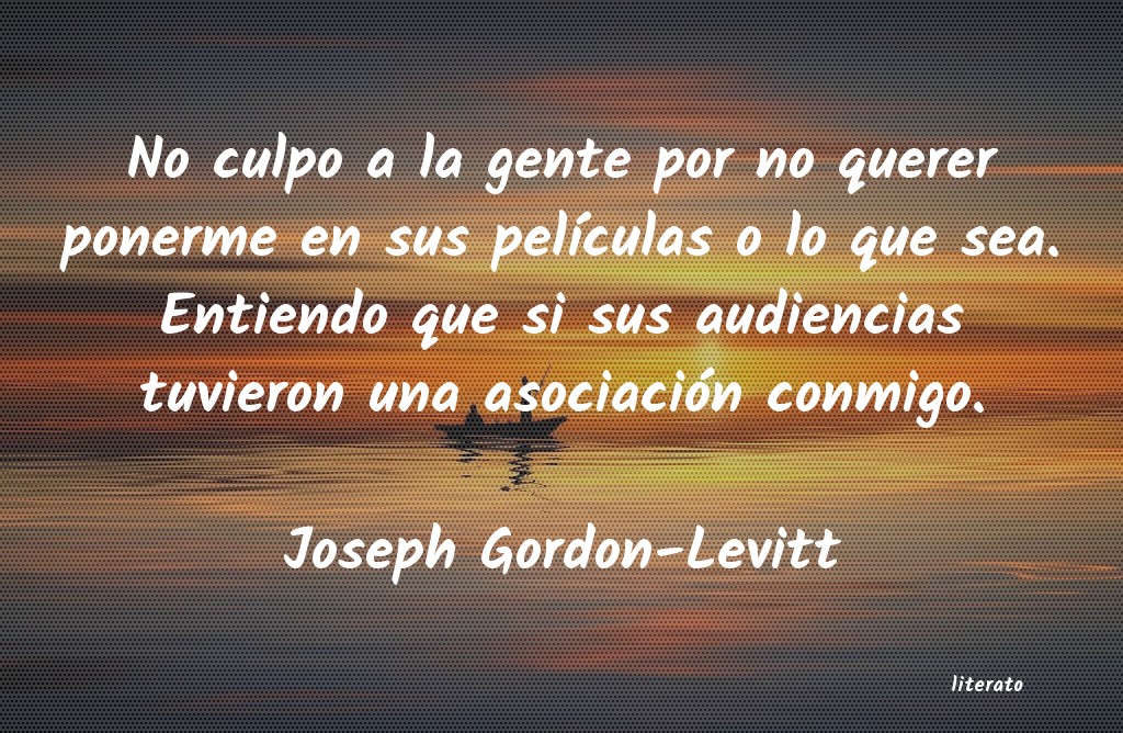 Frases de Joseph Gordon-Levitt