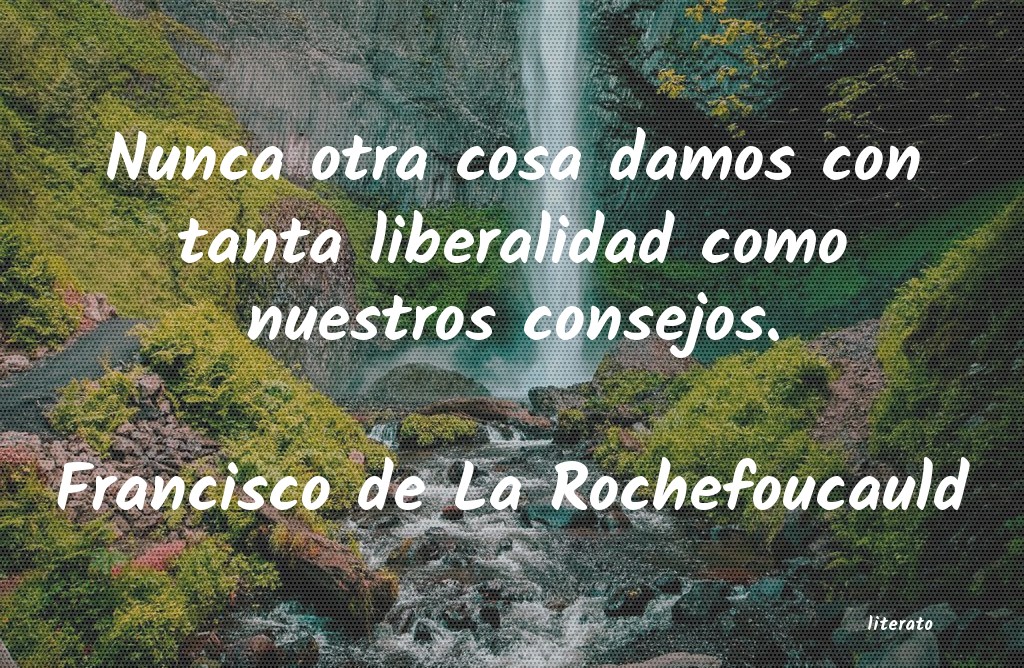 Frases de Francisco de La Rochefoucauld