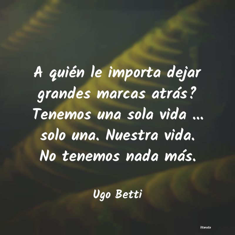 Frases de Ugo Betti