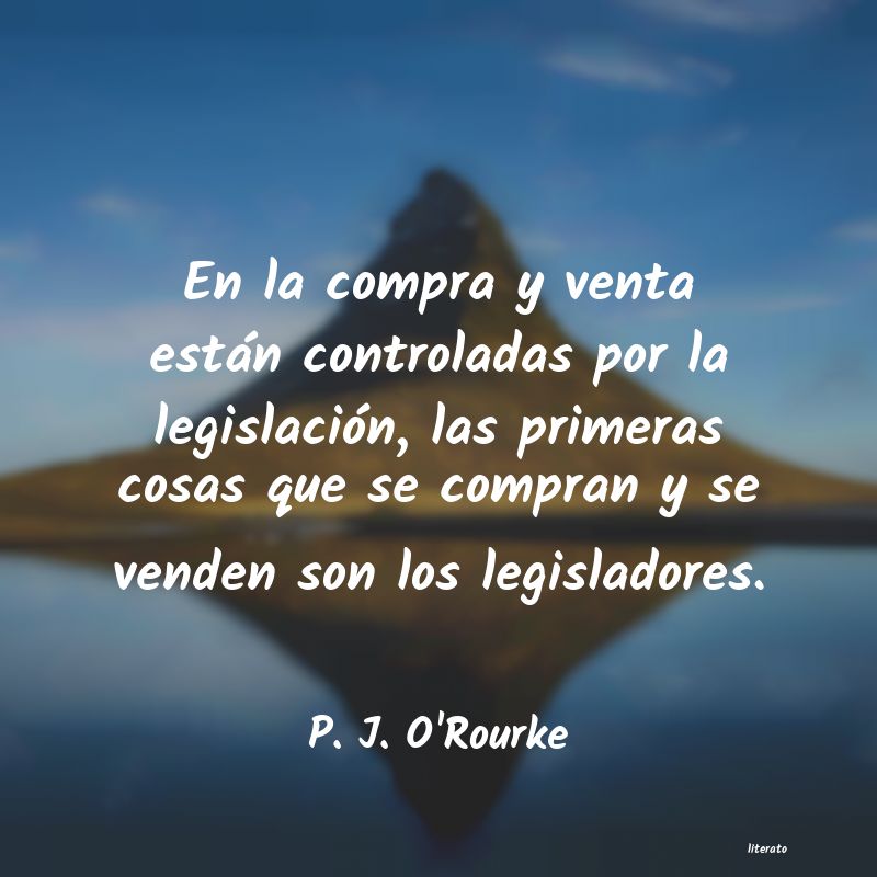 Frases de P. J. O'Rourke