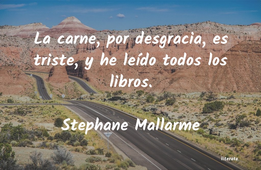 Frases de Stephane Mallarme