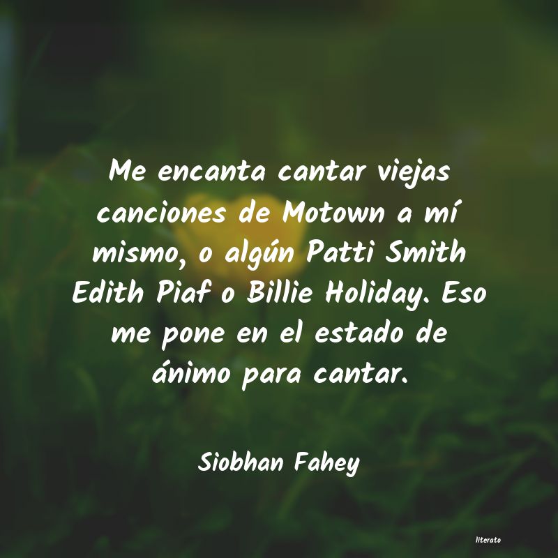 Frases de Siobhan Fahey