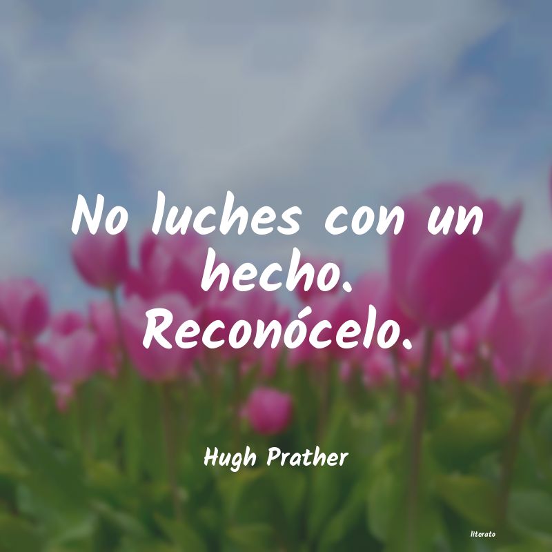 Frases de Hugh Prather