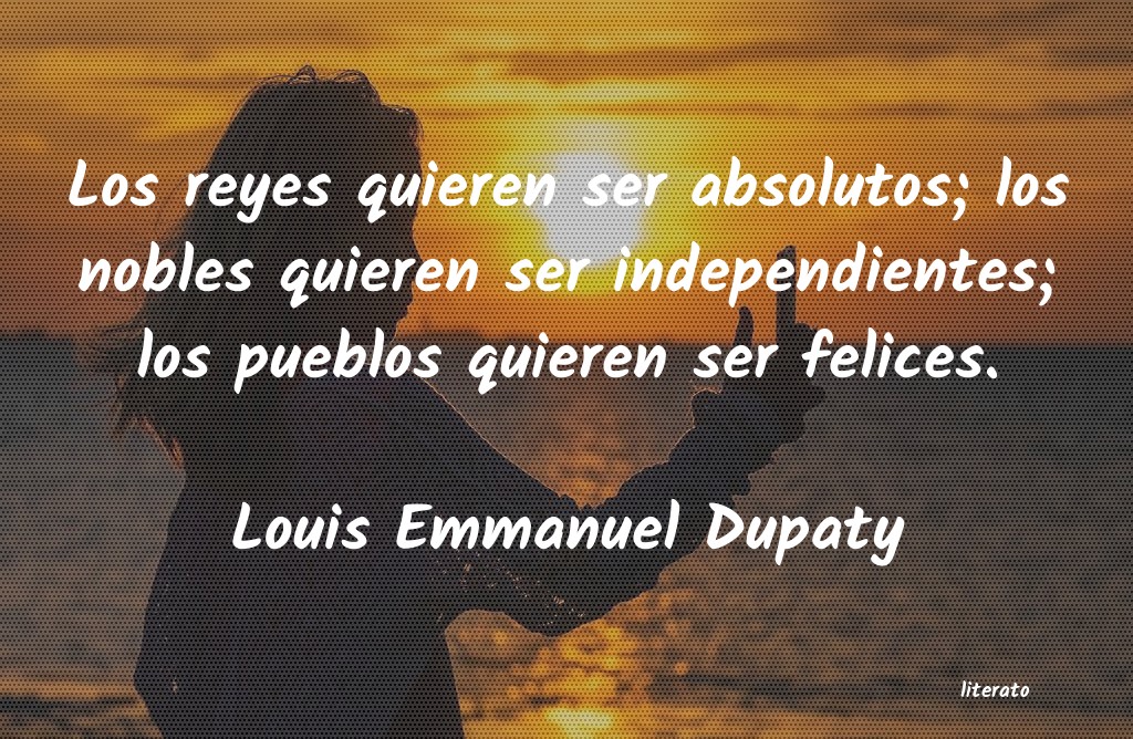 Frases de Louis Emmanuel Dupaty
