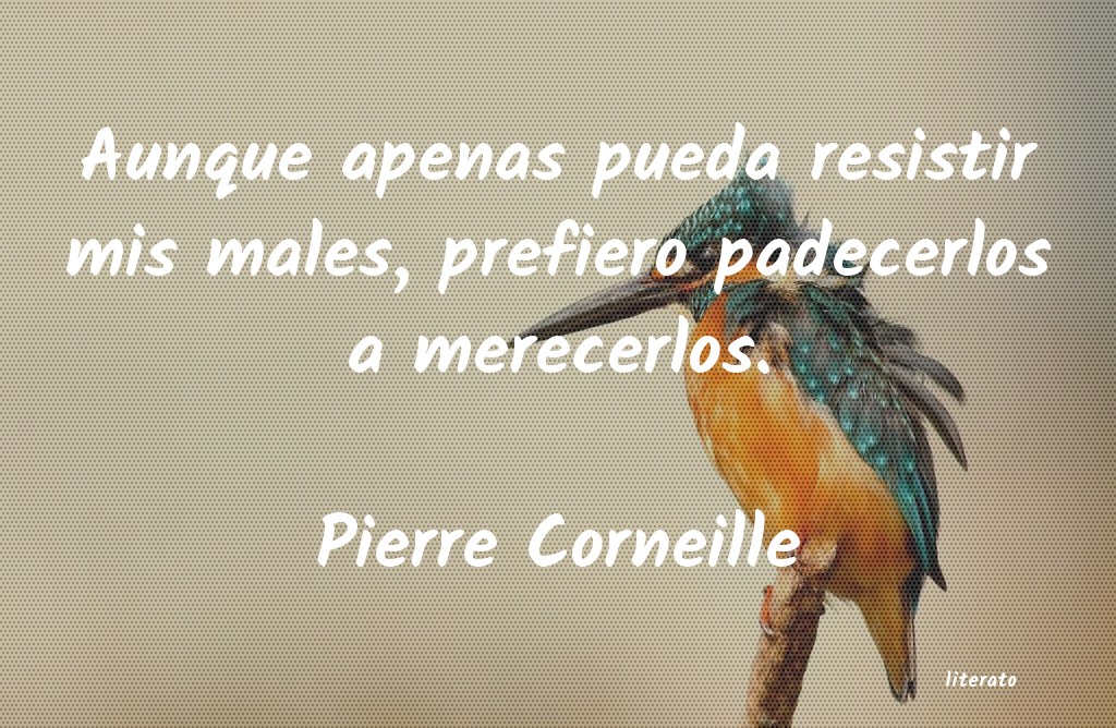 frases de Pierre Corneille