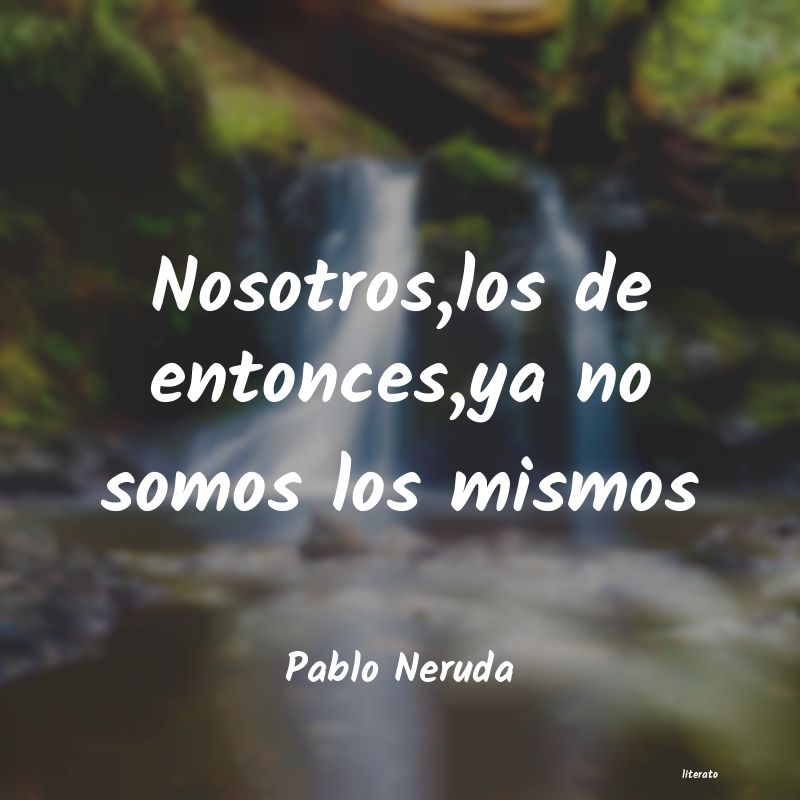 Frases de Pablo Neruda