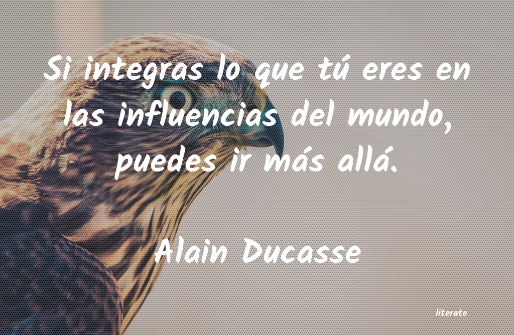 Frases de Alain Ducasse