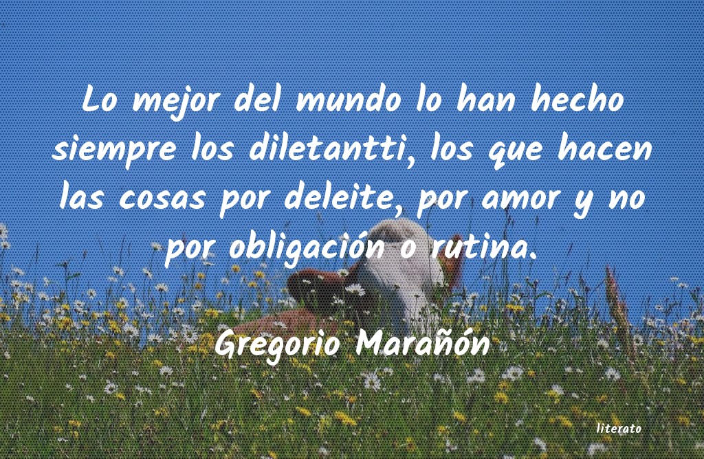 Frases de Gregorio Marañón