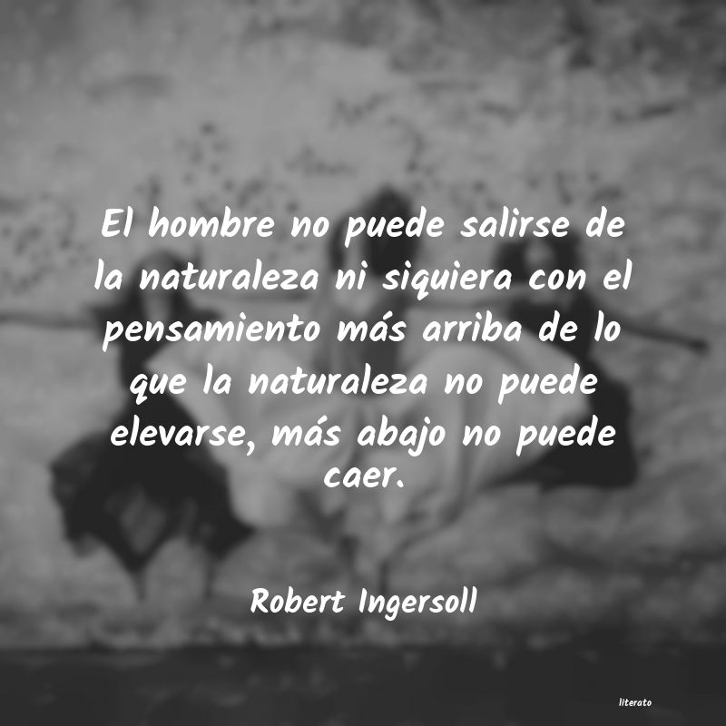 Frases de Robert Ingersoll