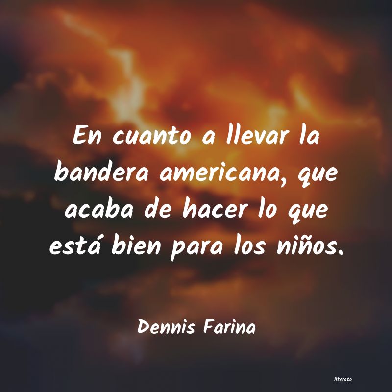 Frases de Dennis Farina