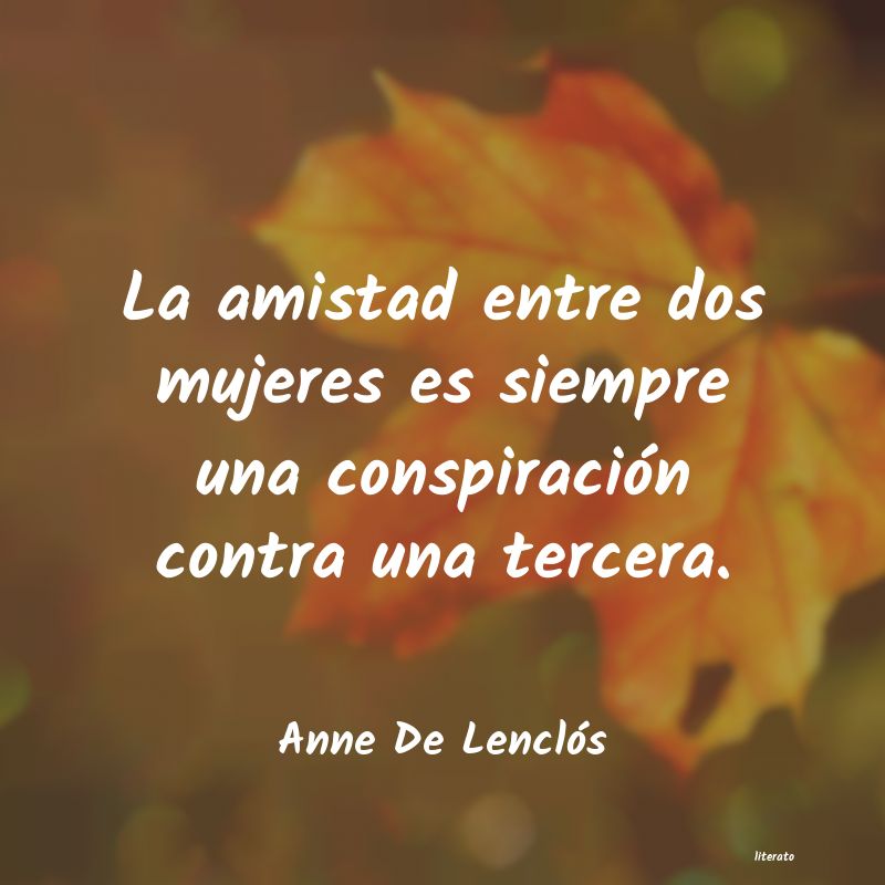 Anne De Lenclós: La amistad entre dos mujeres e