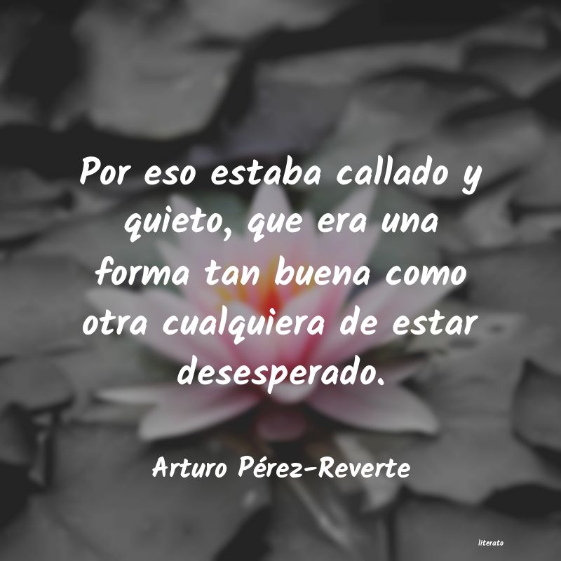 frases de Arturo Pérez-Reverte