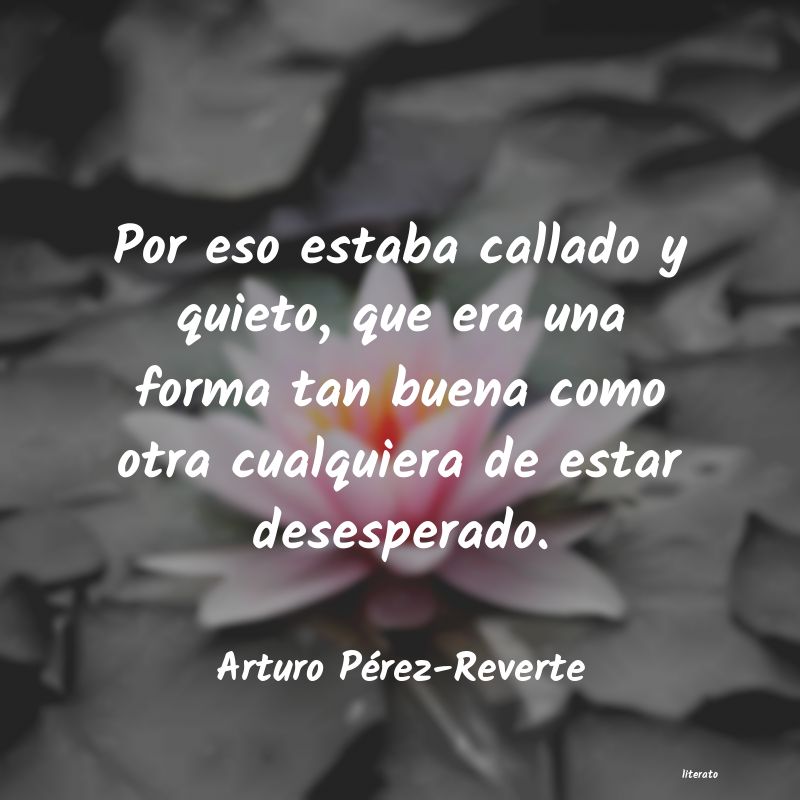 Frases de Arturo Pérez-Reverte