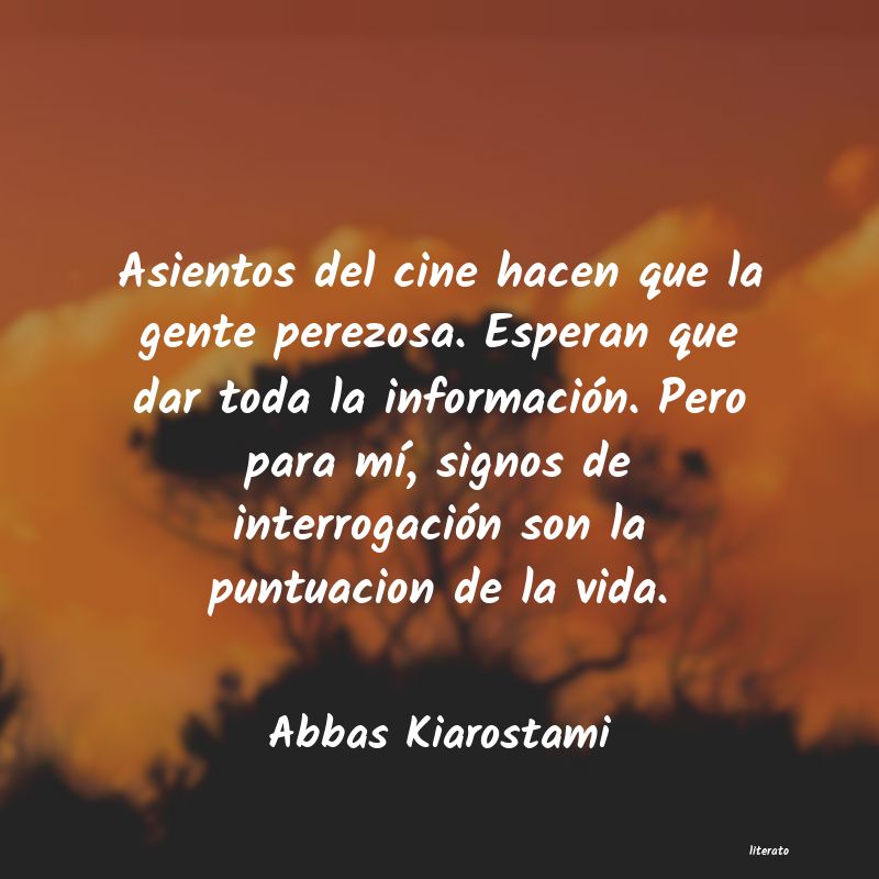 frases de Abbas Kiarostami
