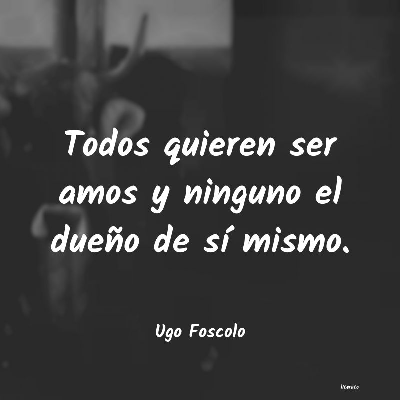 Frases de Ugo Foscolo