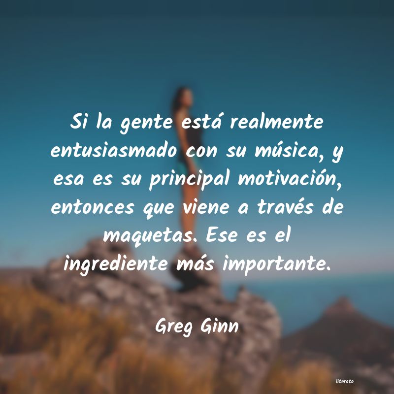 frases de Greg Ginn