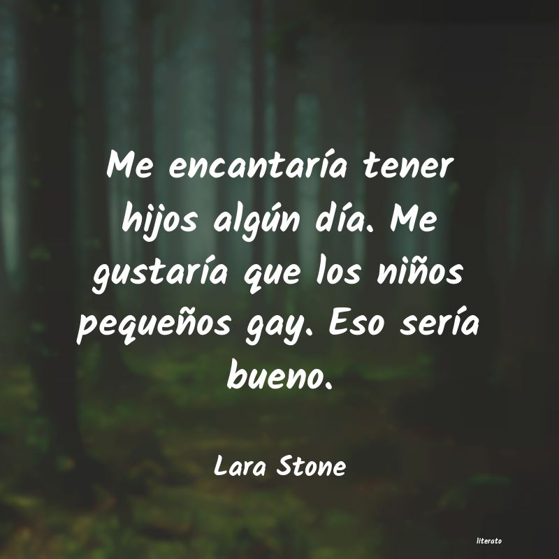 Frases de Lara Stone