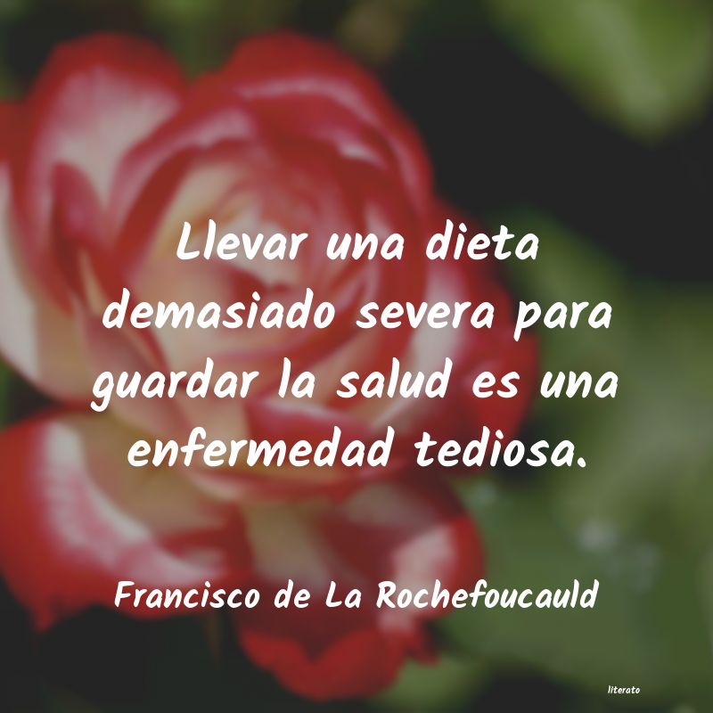 Frases de Francisco de La Rochefoucauld