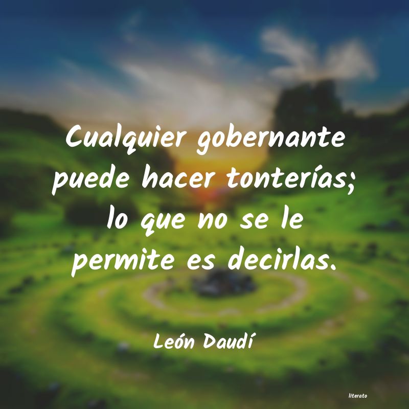 frases de León DaudÃ