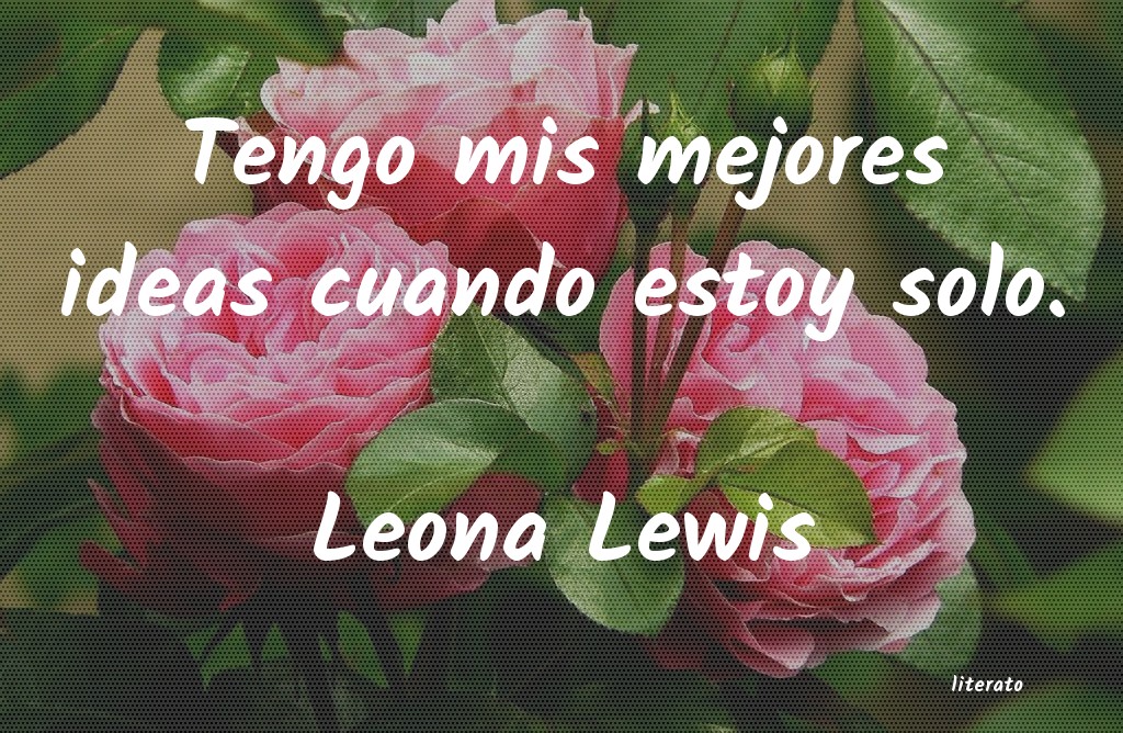 Frases de Leona Lewis