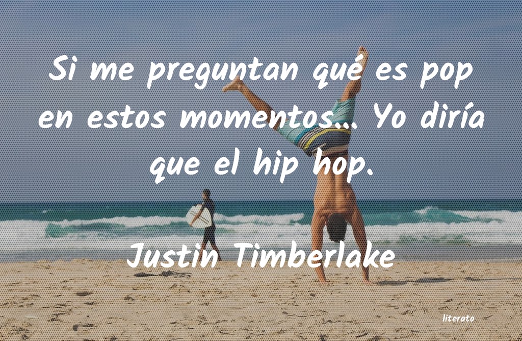 Frases de Justin Timberlake