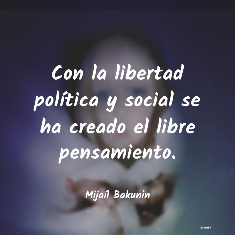 frases de MijaÃl Bakunin