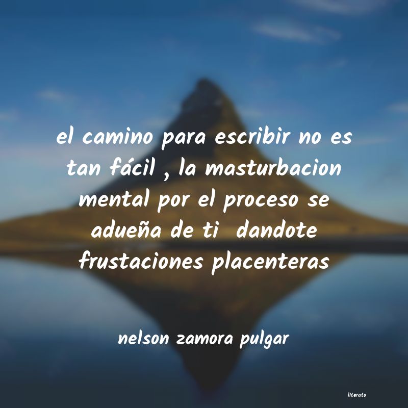 Frases de nelson zamora pulgar