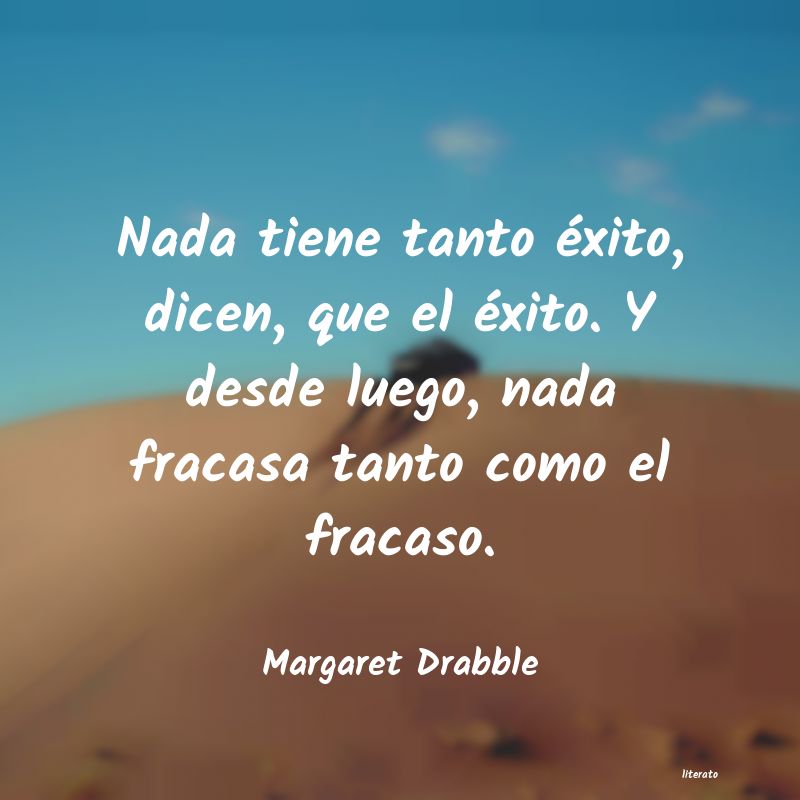 Frases de Margaret Drabble