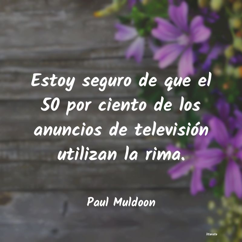 Frases de Paul Muldoon