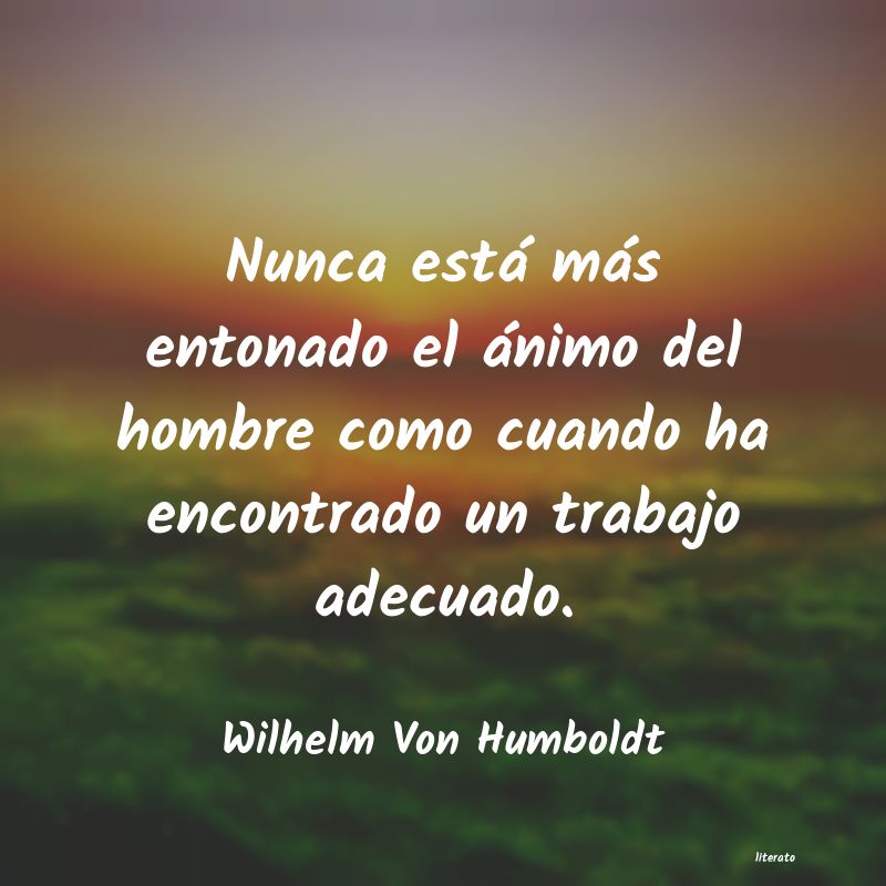 frases de Wilhelm Von Humboldt