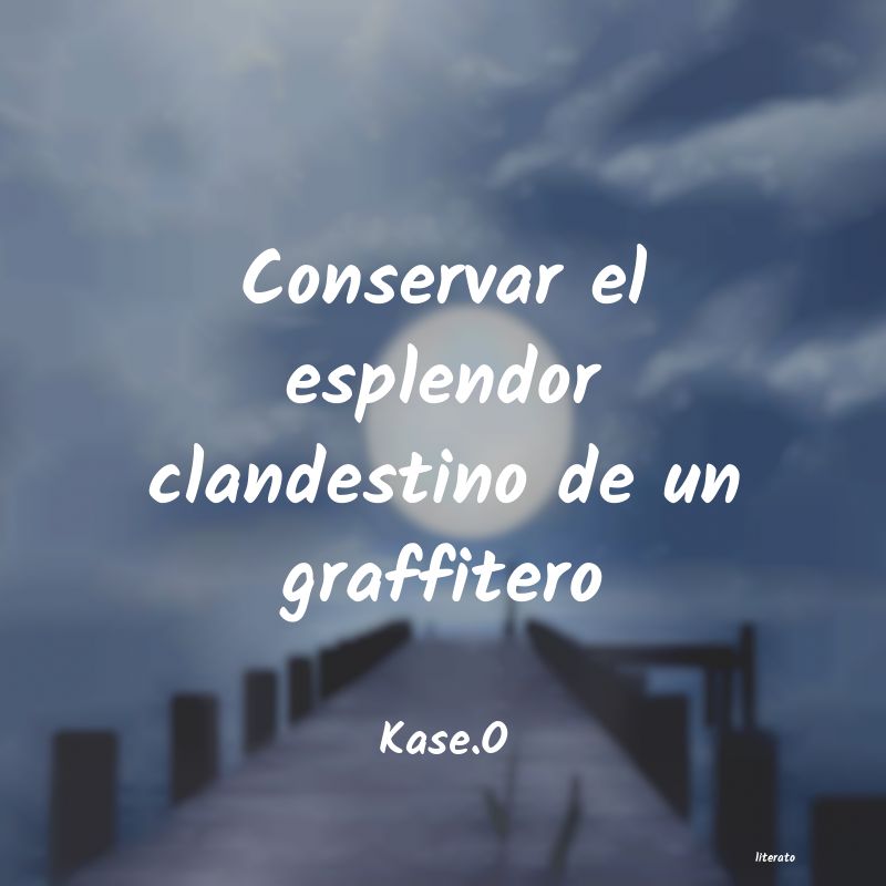 frases de Kase.O