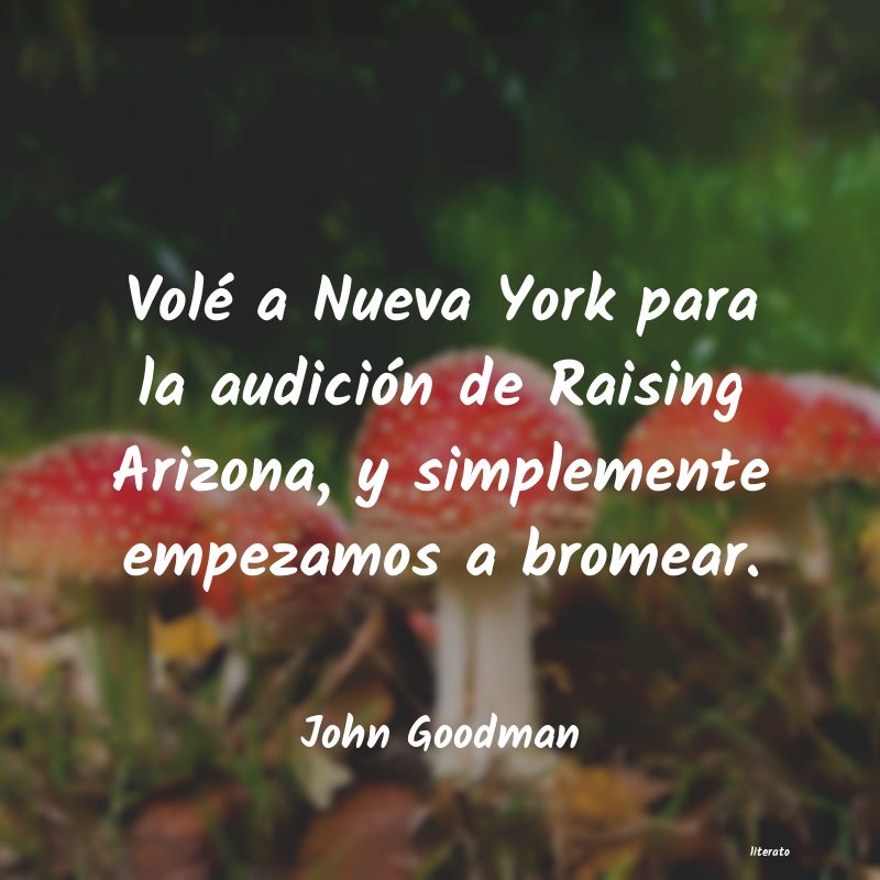 frases de John Goodman