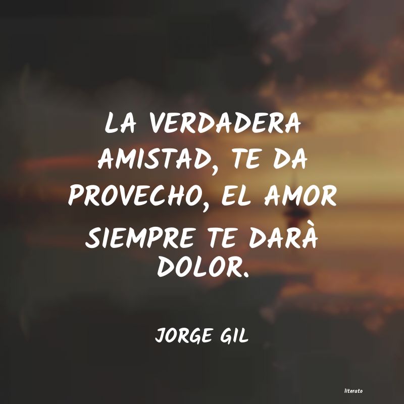 Frases de JORGE GIL