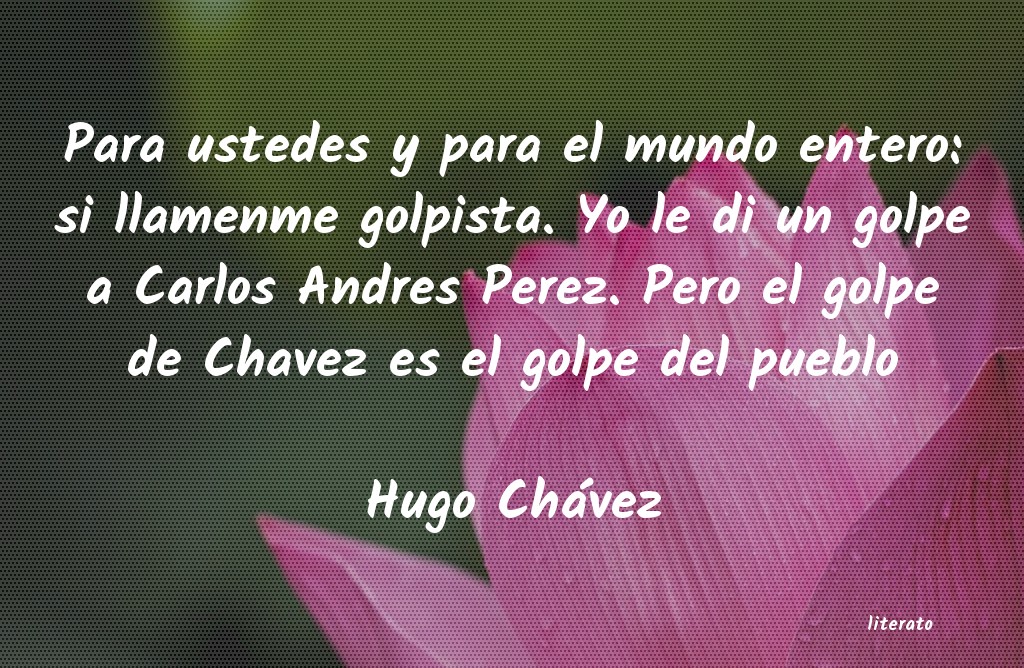 Frases de Hugo Chávez