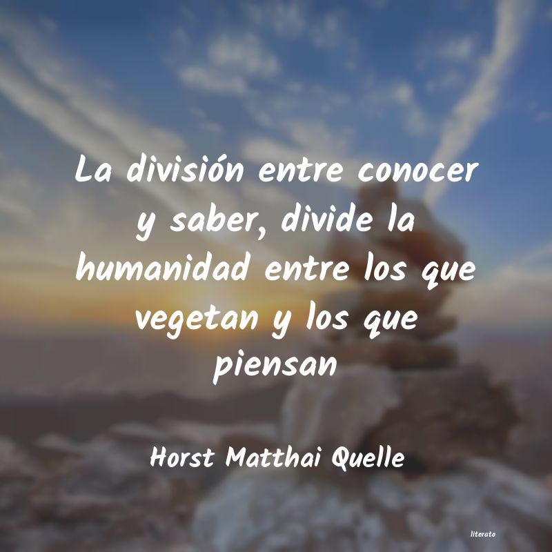 Frases de Horst Matthai Quelle