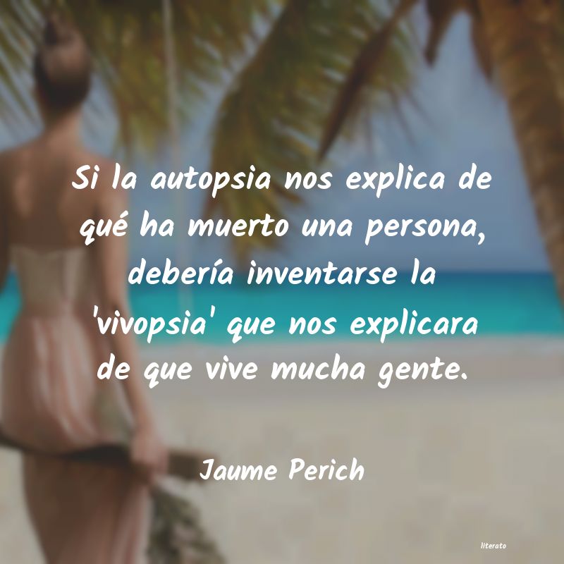 Frases de Jaume Perich