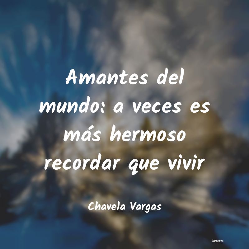 frases de Chavela Vargas