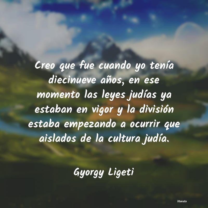 Frases de Gyorgy Ligeti