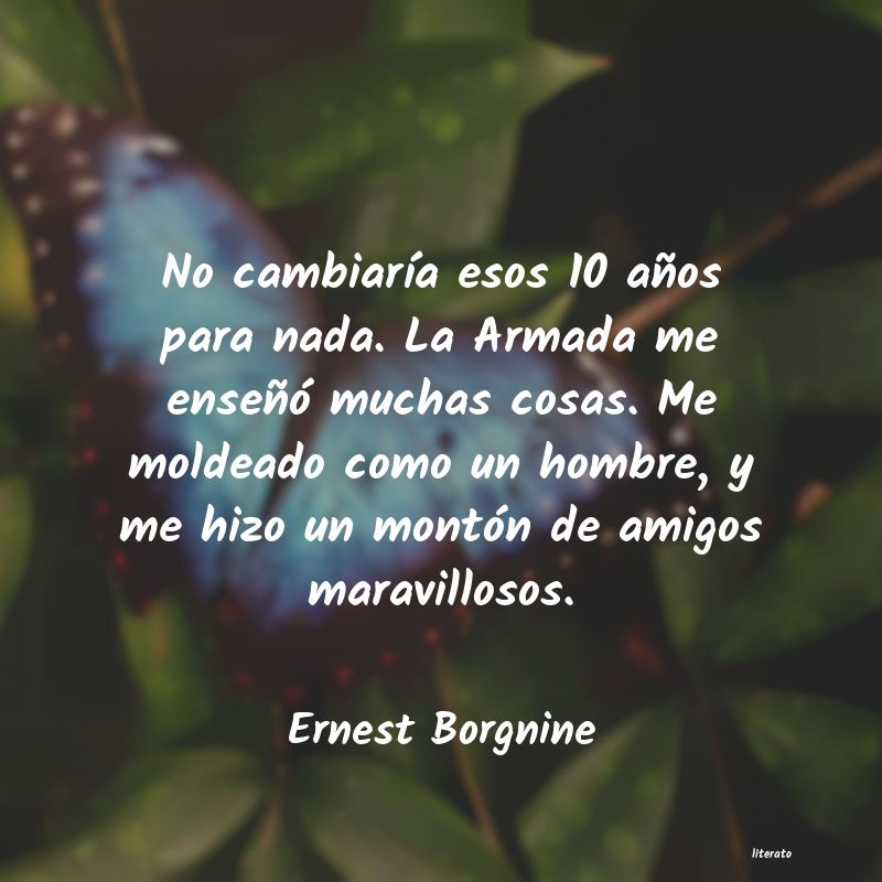 frases de Ernest Borgnine