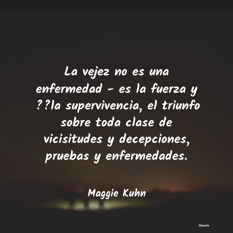 Frases de Maggie Kuhn