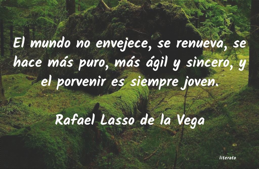 Frases de Rafael Lasso de la Vega