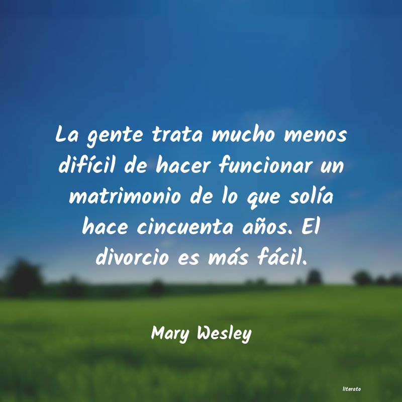 Frases de Mary Wesley