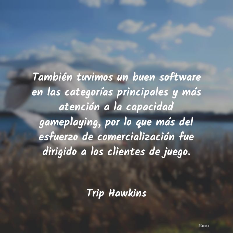 frases de Trip Hawkins