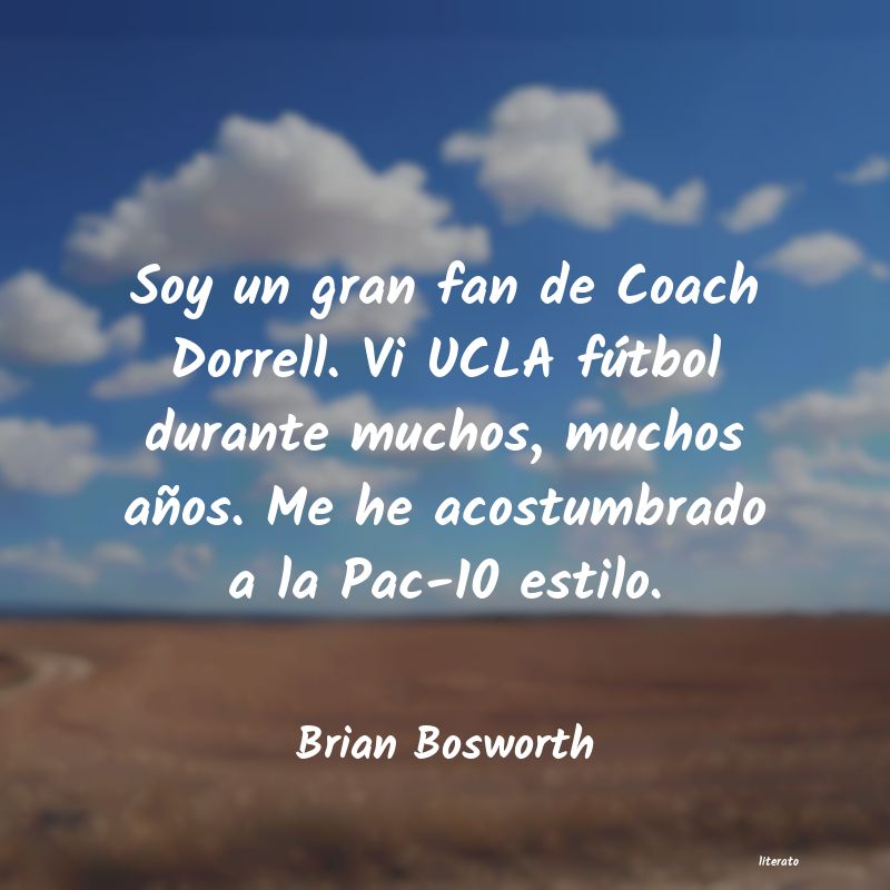 Frases de Brian Bosworth